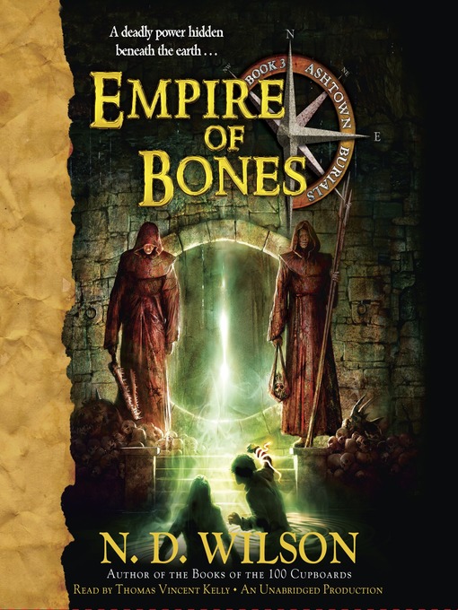 Title details for Empire of Bones by N. D. Wilson - Wait list